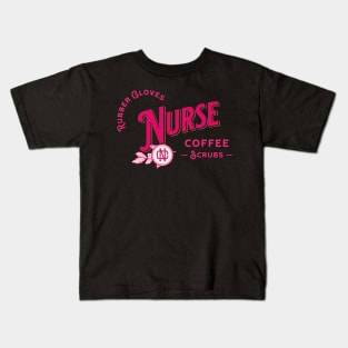 Coffee Scrubs and Rubber Gloves Nurse Life Tee Nurse's Day Kids T-Shirt